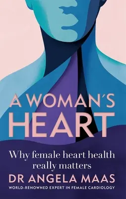 Corazón de mujer: Por qué la salud cardiaca femenina es realmente importante - A Woman's Heart: Why Female Heart Health Really Matters