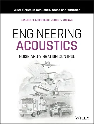 Ingeniería acústica: Control del ruido y las vibraciones - Engineering Acoustics: Noise and Vibration Control