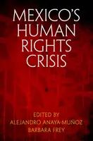 La crisis de los derechos humanos en México - Mexico's Human Rights Crisis