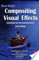 Composición de efectos visuales: Fundamentos para el aspirante a artista - Compositing Visual Effects: Essentials for the Aspiring Artist