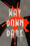 Way Down Dark - Australia Libro 1 - Way Down Dark - Australia Book 1