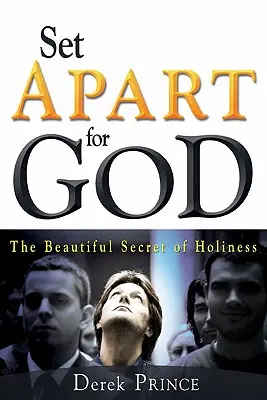 Apartado para Dios: El hermoso secreto de la santidad - Set Apart for God: The Beautiful Secret of Holiness