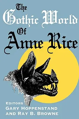 El mundo gótico de Anne Rice - The Gothic World of Anne Rice