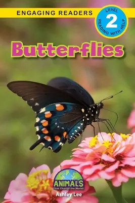 Mariposas: Animales que cambian el mundo (Lecturas atractivas, Nivel 2) - Butterflies: Animals That Change the World! (Engaging Readers, Level 2)