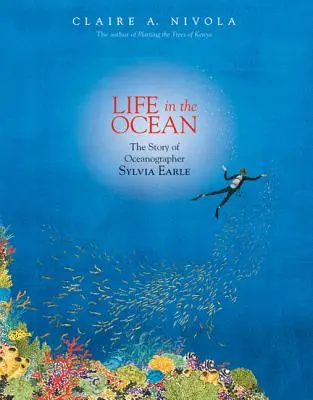 La vida en el océano: La historia de la oceanógrafa Sylvia Earle - Life in the Ocean: The Story of Oceanographer Sylvia Earle