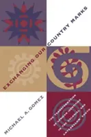 Exchanging Our Country Marks: La transformación de las identidades africanas en el Sur colonial y antebellum - Exchanging Our Country Marks: The Transformation of African Identities in the Colonial and Antebellum South