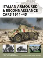 Automóviles blindados y de reconocimiento italianos 1911-45 - Italian Armoured & Reconnaissance Cars 1911-45