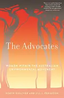 Defensoras - Las mujeres en el movimiento ecologista australiano - Advocates - Women within the Australian Environmental Movement