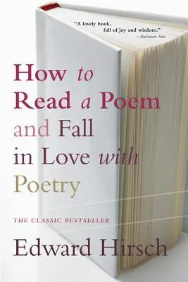 Cómo leer un poema: Y enamorarse de la poesía - How to Read a Poem: And Fall in Love with Poetry