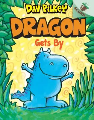 Dragon Gets By: Un libro de bellota (Dragon #3) (Library Edition), 3 - Dragon Gets By: An Acorn Book (Dragon #3) (Library Edition), 3