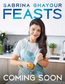 Festines - El tercer libro del autor de los bestsellers Persiana, Sirocco, Bazaar y Simply - Feasts - The 3rd book from the bestselling author of Persiana, Sirocco, Bazaar and Simply