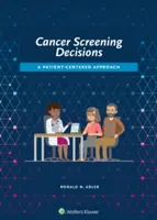 Decisiones sobre el cribado del cáncer: Un enfoque centrado en el paciente - Cancer Screening Decisions: A Patient-Centered Approach