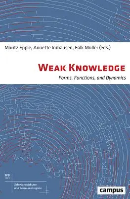 Conocimiento débil: Formas, funciones y dinámica - Weak Knowledge: Forms, Functions, and Dynamics