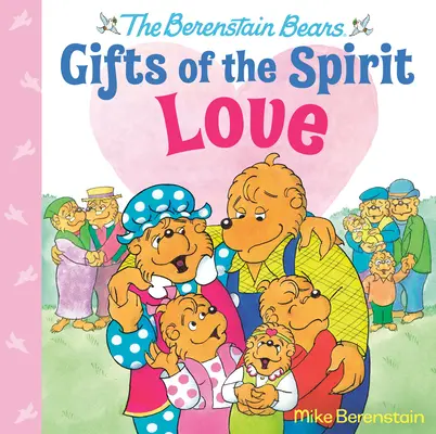 Amor (Los Osos Berenstain, Dones del Espiritu) - Love (Berenstain Bears Gifts of the Spirit)