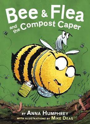 Abeja y pulga y la alcaparra del compost - Bee & Flea and the Compost Caper