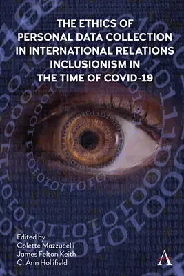 La Ética de la Recogida de Datos Personales en las Relaciones Internacionales: Inclusionismo en tiempos de Covid-19 - The Ethics of Personal Data Collection in International Relations: Inclusionism in the Time of Covid-19