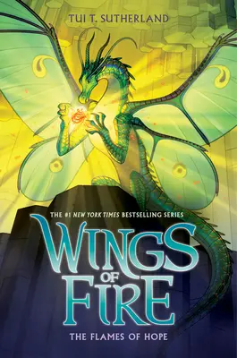 Las llamas de la esperanza (Wings of Fire, Libro 15) - The Flames of Hope (Wings of Fire, Book 15)