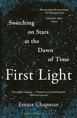 Primera luz: Encender las estrellas en el amanecer de los tiempos - First Light: Switching on Stars at the Dawn of Time