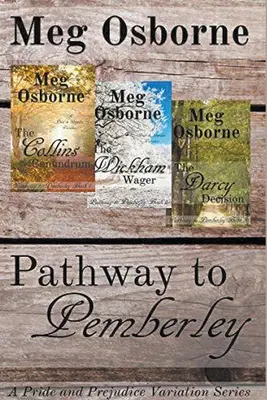 El camino a Pemberley - Una serie de variaciones de Orgullo y prejuicio - Pathway to Pemberley - A Pride and Prejudice Variation Series