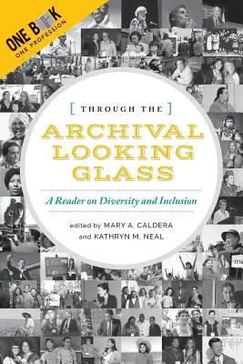 A través del espejo de los archivos: Lectura sobre diversidad e inclusión - Through the Archival Looking Glass: A Reader on Diversity and Inclusion