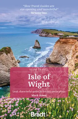 Isla de Wight: Guías locales y con carácter de los lugares especiales de Gran Bretaña - Isle of Wight: Local, Characterful Guides to Britain's Special Places