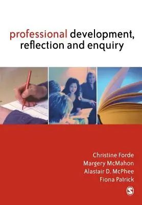 Desarrollo profesional, reflexión e investigación - Professional Development, Reflection and Enquiry