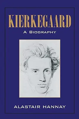 Kierkegaard: Una biografía - Kierkegaard: A Biography