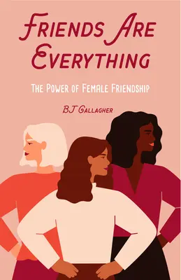 Las amigas lo son todo: El poder de la amistad femenina que cambia la vida (Citas de amistad, Empoderamiento, Citas inspiradoras) - Friends Are Everything: The Life-Changing Power of Female Friendship (Friendship Quotes, Empowerment, Inspirational Quotes)