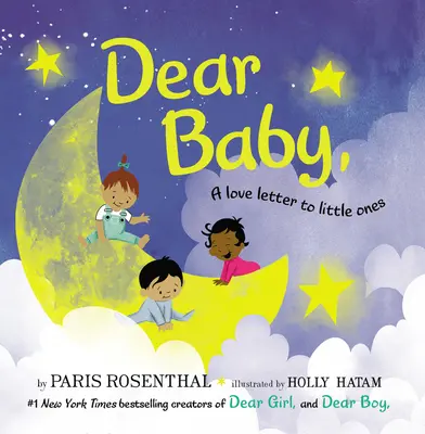 Querido bebé, libro de cartón: Una carta de amor para los más pequeños - Dear Baby, Board Book: A Love Letter to Little Ones