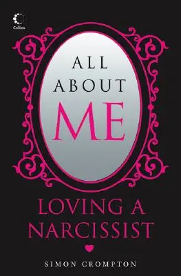 Todo sobre mí: Amar a un Narcisista - All about Me: Loving a Narcissist