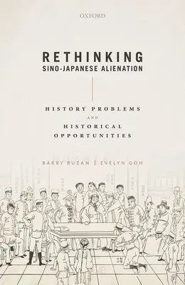 Repensar la alienación chino-japonesa: Problemas históricos y oportunidades históricas - Rethinking Sino-Japanese Alienation: History Problems and Historical Opportunities