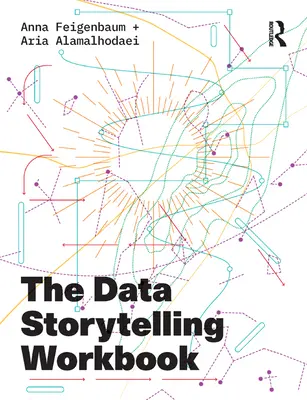 El libro de trabajo de la narración de datos - The Data Storytelling Workbook