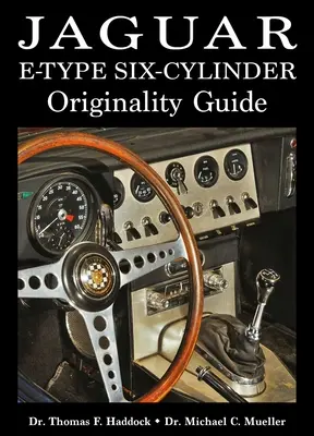 Guía de originalidad del Jaguar E-Type de seis cilindros - Jaguar E-Type Six-Cylinder Originality Guide