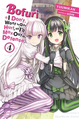 Bofuri: No Quiero Que Me Hieran, Así Que Voy A Aumentar Mi Defensa, Vol. 4 (Novela Ligera) - Bofuri: I Don't Want to Get Hurt, So I'll Max Out My Defense., Vol. 4 (Light Novel)