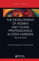El desarrollo de las mujeres y los jóvenes profesionales en las carreras STEM: Consejos y trucos - The Development of Women and Young Professionals in Stem Careers: Tips and Tricks