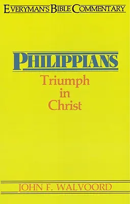 Filipenses - Everyman's Bible Commentary: Triunfo en Cristo - Philippians- Everyman's Bible Commentary: Triumph in Christ