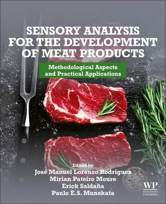 Análisis Sensorial para el Desarrollo de Productos Cárnicos: Aspectos Metodológicos y Aplicaciones Prácticas - Sensory Analysis for the Development of Meat Products: Methodological Aspects and Practical Applications