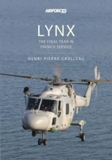 Lynx - Los últimos años al servicio de Francia - Lynx - The Final Years in French Service