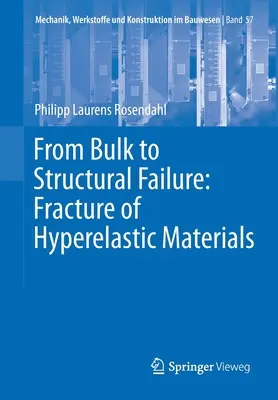 Del bulto al fallo estructural: Fractura de materiales hiperelásticos - From Bulk to Structural Failure: Fracture of Hyperelastic Materials