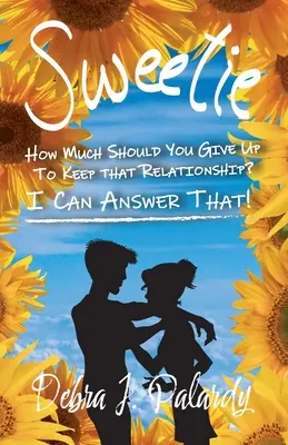 Cariño: ¿A cuánto deberías renunciar para mantener esa relación? ¡Yo puedo responder! - Sweetie: How Much Should You Give Up to Keep That Relationship? I Can Answer That!