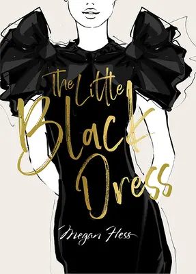 Megan Hess: El pequeño vestido negro - Megan Hess: The Little Black Dress