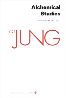 Obras Completas de C.G. Jung, Volumen 13: Estudios Alquímicos - Collected Works of C.G. Jung, Volume 13: Alchemical Studies