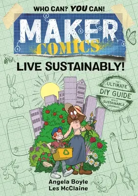 Maker Comics: Vivir de forma sostenible - Maker Comics: Live Sustainably!