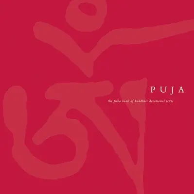 Puja: El libro de textos devocionales budistas de la FWBO - Puja: The FWBO Book of Buddhist Devotional Texts