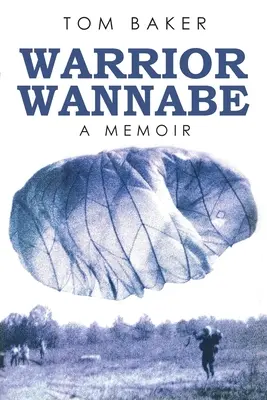 Warrior Wannabe: Memorias - Warrior Wannabe: A Memoir