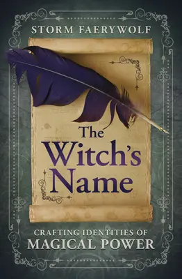 El nombre de la bruja: La creación de identidades con poder mágico - The Witch's Name: Crafting Identities of Magical Power