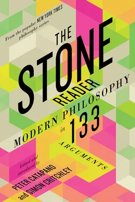 El lector de piedra: La filosofía moderna en 133 argumentos - The Stone Reader: Modern Philosophy in 133 Arguments