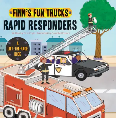 Rapid Responders: A Lift-The-Page Truck Book