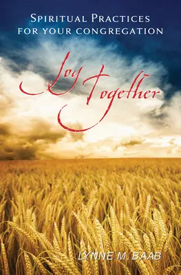 Alegría juntos: Prácticas espirituales para su congregación - Joy Together: Spiritual Practices for Your Congregation