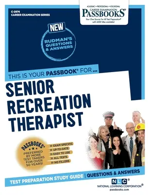 Terapeuta Recreativo Senior (C-2974): Guía de Estudio - Senior Recreation Therapist (C-2974): Passbooks Study Guide